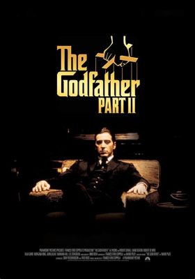 The Godfather: Part II! A Sprawling Epic Chronicling Family Loyalty and Ruthless Ambition!