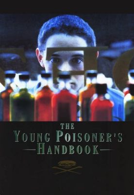 The Young Poisoner's Handbook Una storia avvincente di ossessione e disagio mentale!